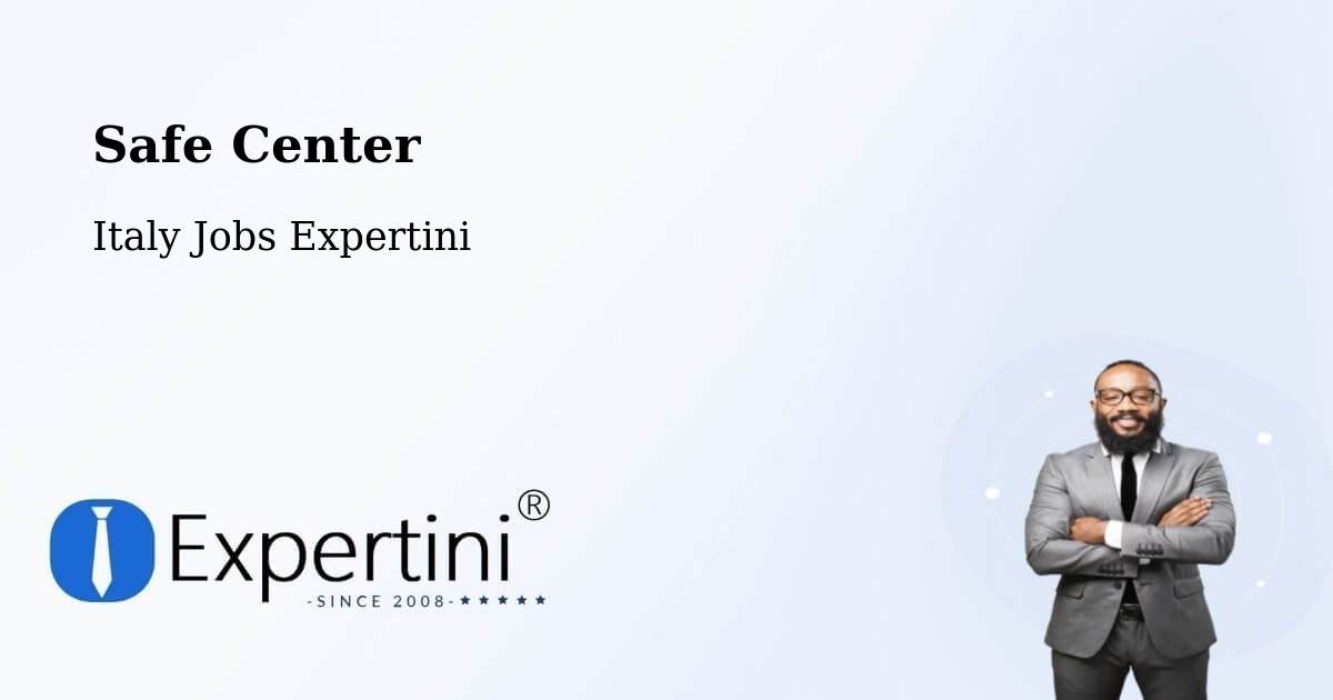 Safe Center - Italy Jobs Expertini